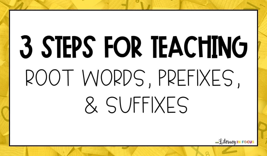Root Words, Prefixes, and Suffixes