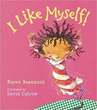 I Like Myself by Karen Beaumont