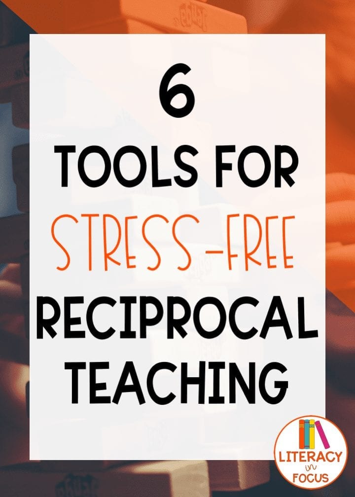 6 Tools for Stress-Free Reciprocal Teaching