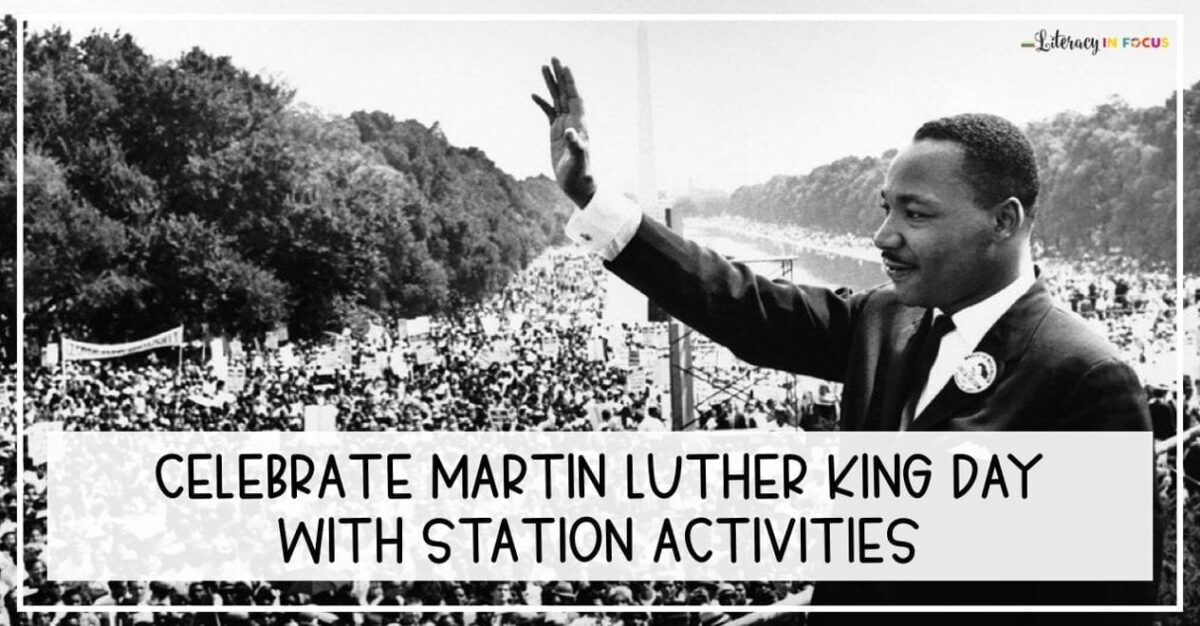 Celebrate Martin Luther King Day with Station Activities - Literacy In