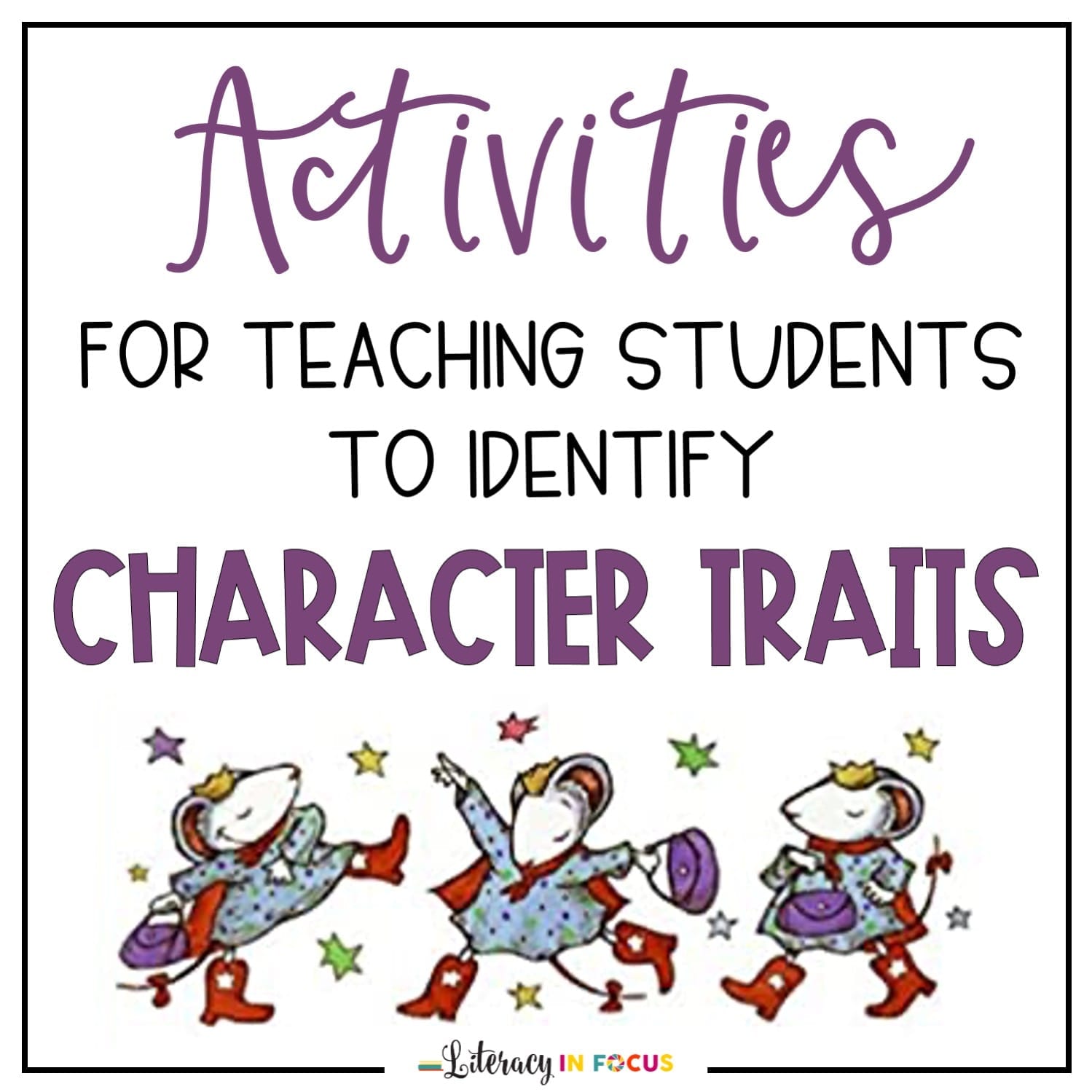 Activities For Teaching Students To Identify Character Traits