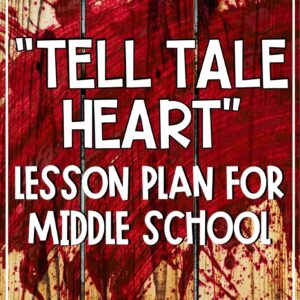 Tell Tale Heart Lesson Plan for Middle School