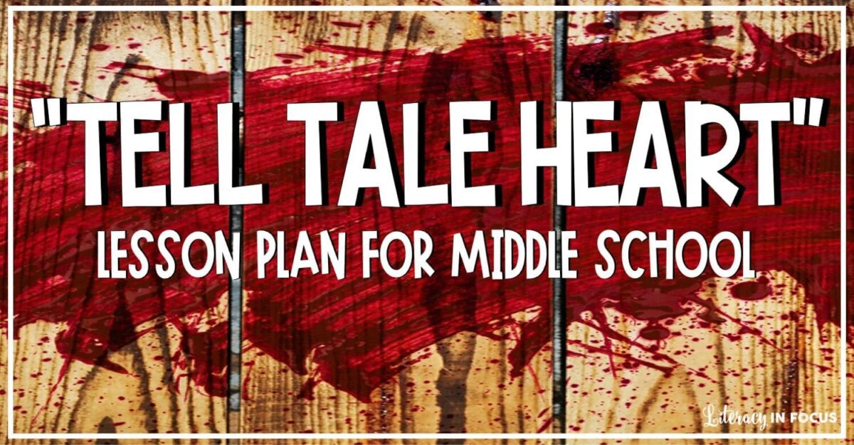 Edgar Allan Poe's "Tell Tale Heart" Lesson Plan Literacy In Focus