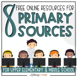 Free Websites for Primary Sources for Students