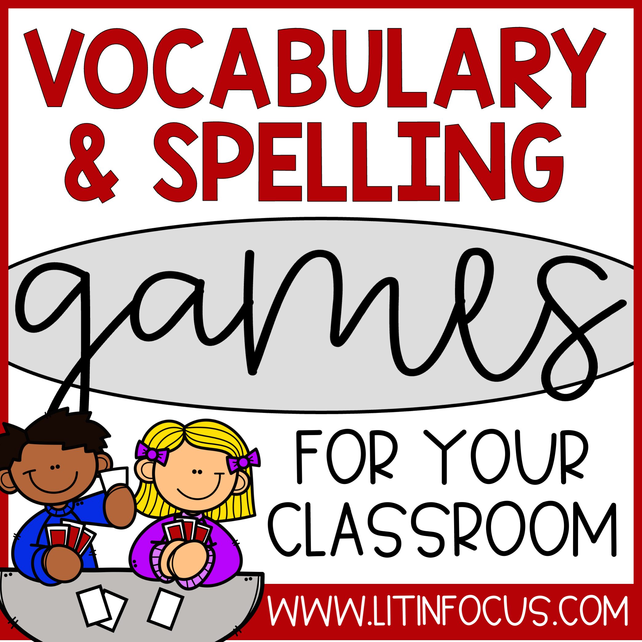 Vocabulary & Spelling Games for the Classroom
