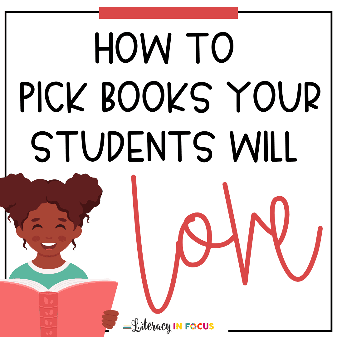 Choosing Books Your Students Will Love