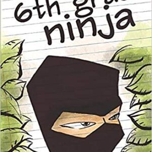 Diary of a 6th Grade Ninja