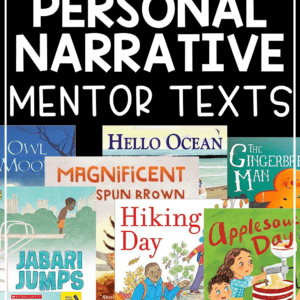 Personal Narrative Mentor Texts